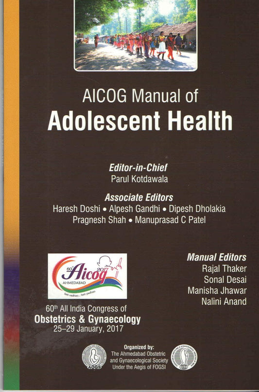 AICOG MANUAL OF ADOLESCENT HEALTH 1ST/2017 - PARUL KOTDAWALA