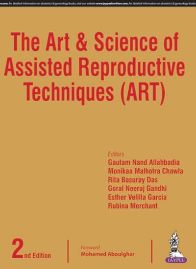 THE ART & SCIENCE OF ASSISTED REPRODUCTIVE TECHNIQUES (ART) 2ND/2017 - GAUTAM N ALLAHBADIA