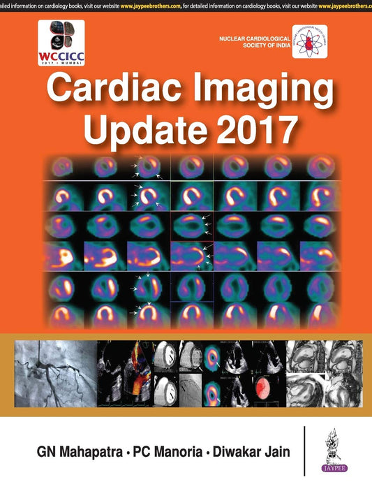 CARDIAC IMAGING UPDATE 2017 (NUCLEAR CARDIOLOGICAL SOCIETY OF INDIA) 1ST/2017 - GN MAHAPATRA