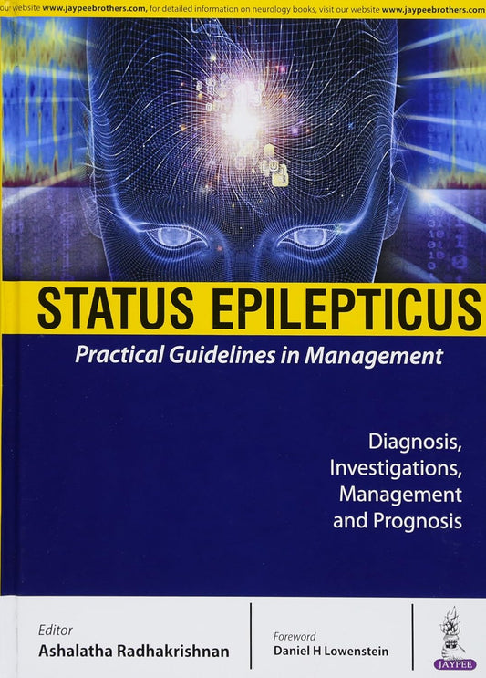 STATUS EPILEPTICUS:PRACTICAL GUIDELINES IN MANAGEMENT 1ST/2017 - ASHALATHA RADHAKRISHNAN