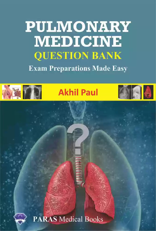 PULMONARY MEDICINE QUESTION BANK EXAM PREPARATIONS MADE EASY 1E/2020