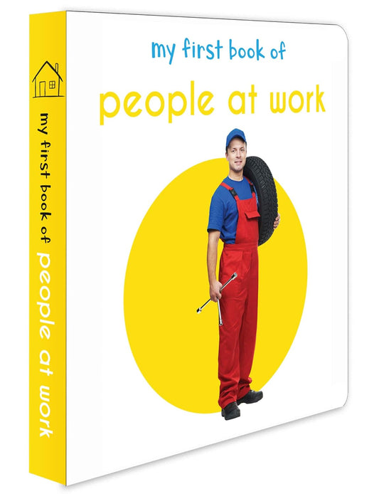 MY FIRST BOOK OF PEOPLE AT WORK: FIRST BOARD BOOK -  BOOKS