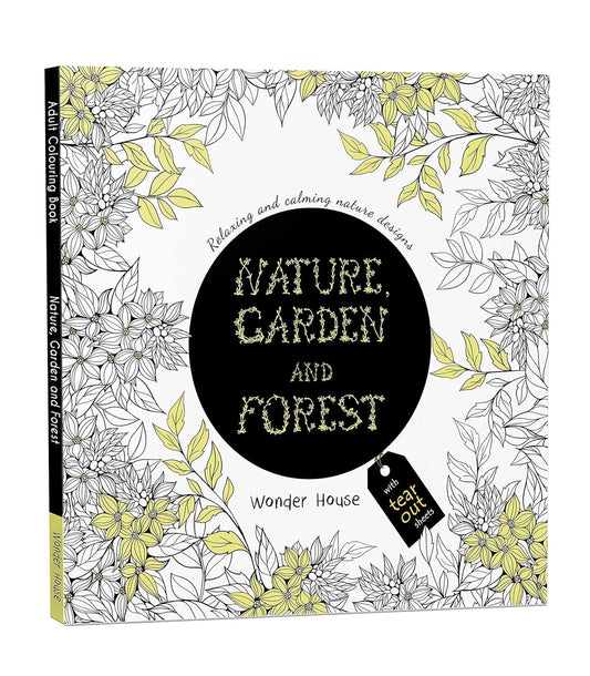 NATURE, GARDEN AND FOREST: COLOURING BOOKS FOR ADULTS WITH TEAR OUT SHEETS -  BOOKS