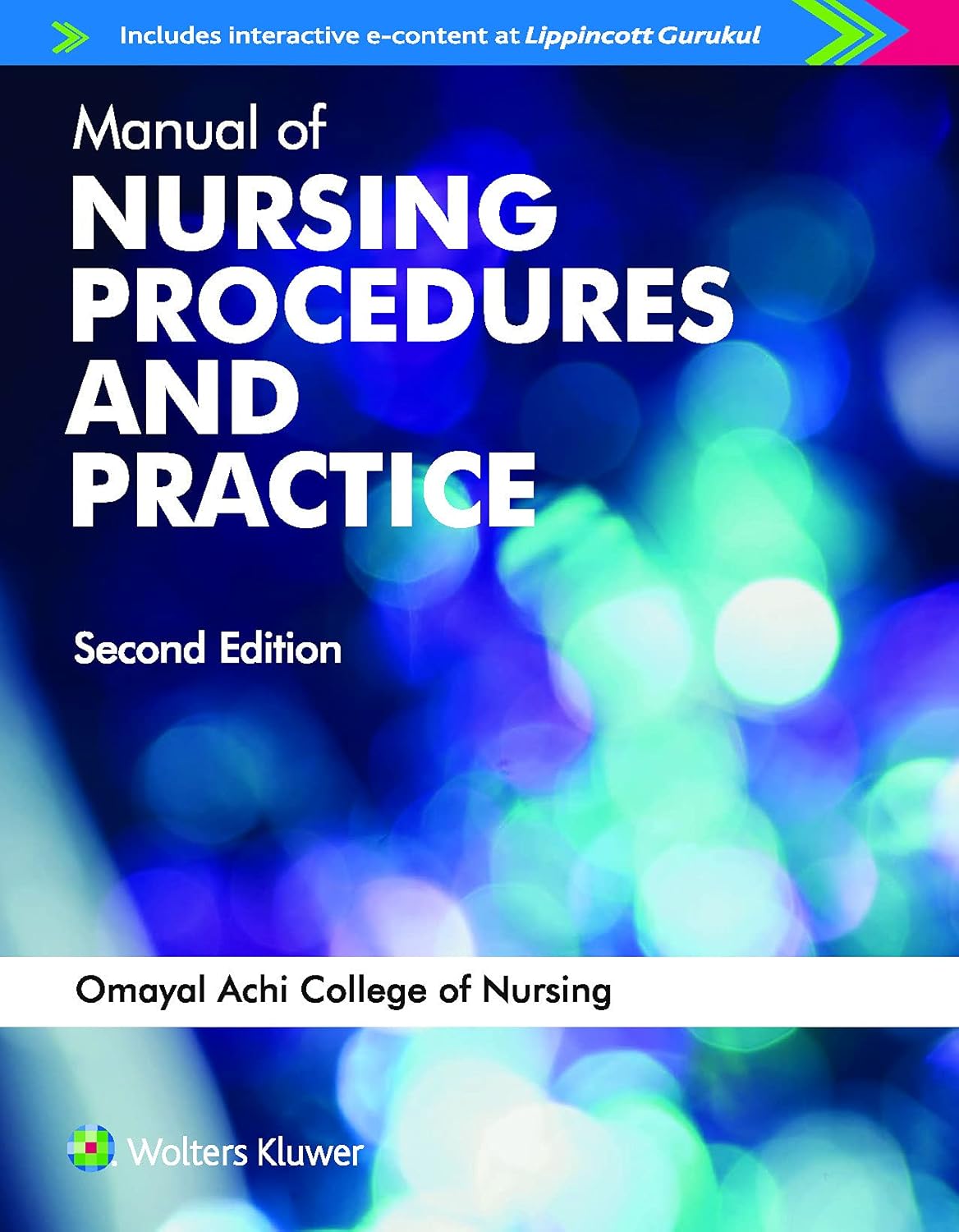 MANUAL OF NURSING PROCEDURE AND PRACTICE 2ND/2018 - OMAYAL ACHI COLLEGE OF NURSING