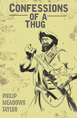 CONFESSIONS OF A THUG - PHILIP MEADOWS TAYLOR