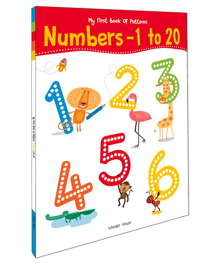 MY FIRST BOOK OF PATTERNS NUMBERS 1 TO 20: WRITE AND PRACTICE PATTERNS AND NUMBERS 1 TO 20 -  BOOKS