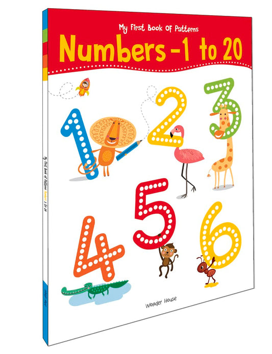 MY FIRST BOOK OF PATTERNS NUMBERS 1 TO 20: WRITE AND PRACTICE PATTERNS AND NUMBERS 1 TO 20 -  BOOKS