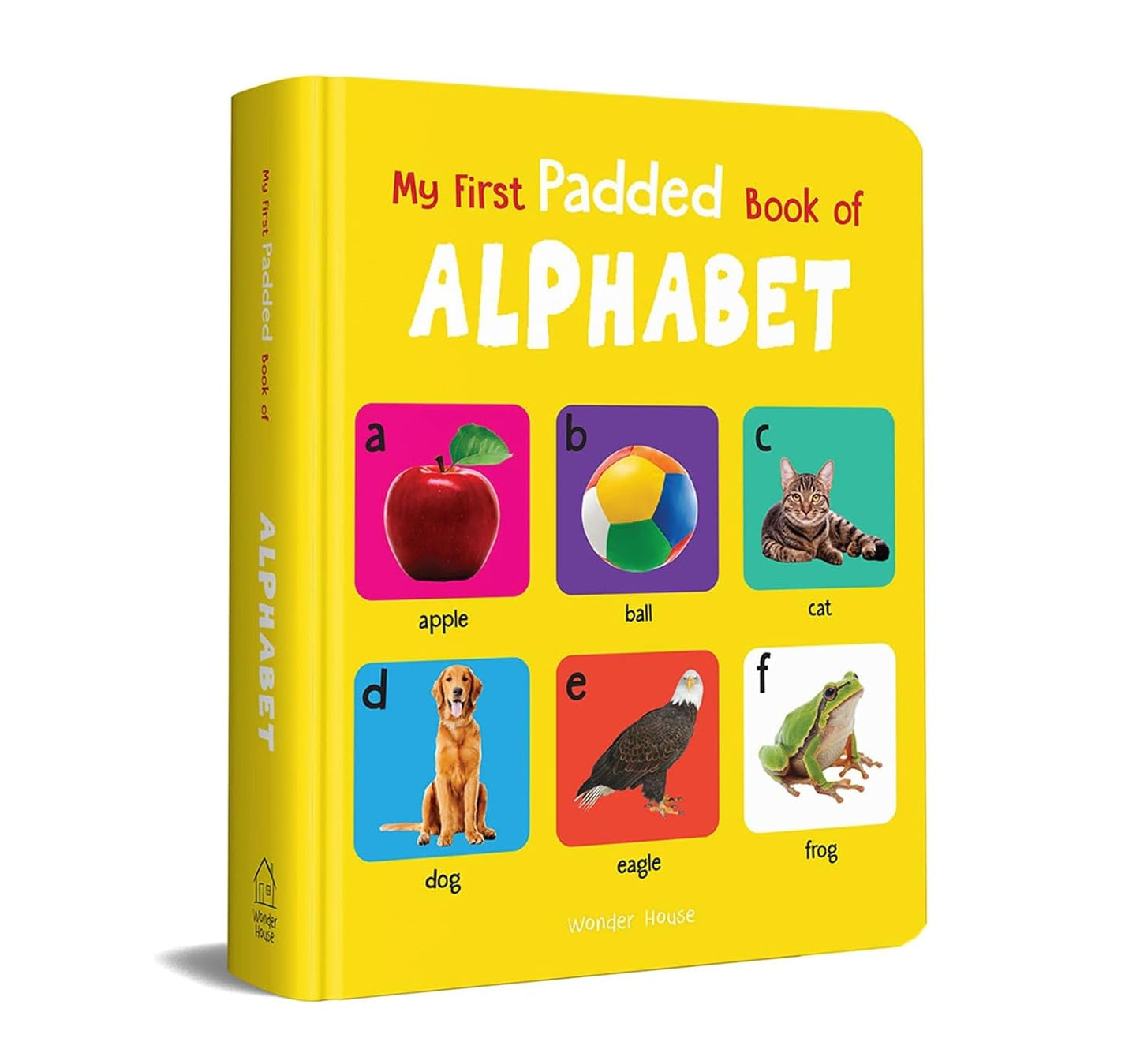 MY FIRST PADDED BOOK OF ALPHABET: EARLY LEARNING PADDED BOARD BOOKS FOR CHILDREN -  BOOKS