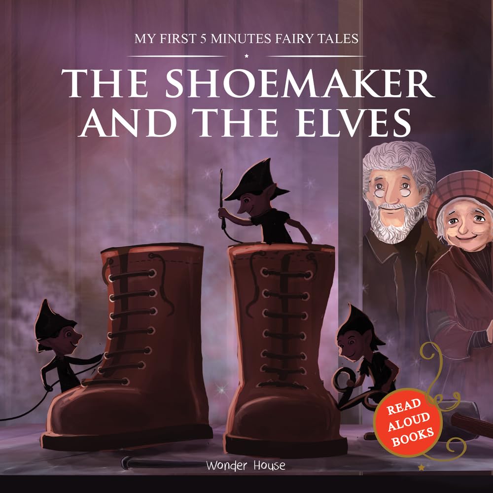 MY FIRST 5 MINUTES FAIRY TALES THE SHOEMAKER AND THE ELVES: TRADITIONAL FAIRY TALES FOR CHILDREN (AB -  BOOKS