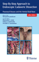 Step-By-Step Approach to Endoscopic Cadaveric Dissection: Paranasal Sinuses andthe Ventral Skull Base 1ST/2018