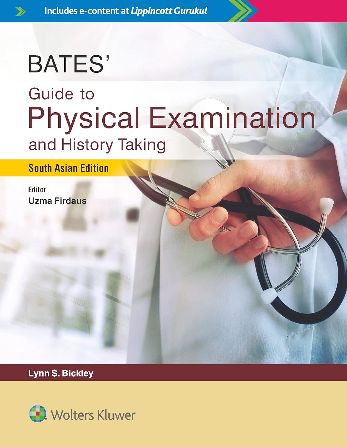 BATES’ GUIDE TO PHYSICAL EXAMINATION AND HISTORY TAKING SAE/2018 - LYNN S. BICKLEY