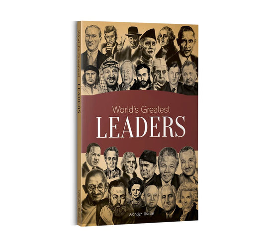 WORLDS GREATEST LEADERS: BIOGRAPHIES OF INSPIRATIONAL PERSONALITIES FOR KIDS -  BOOKS