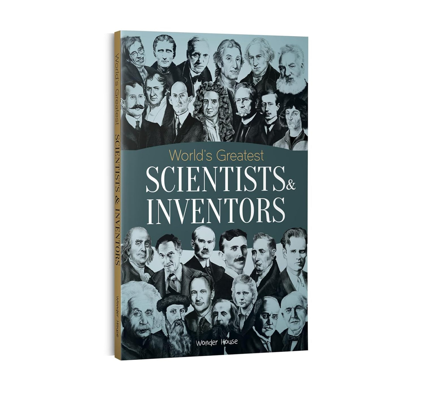 WORLDS GREATEST SCIENTISTS & INVENTORS : BIOGRAPHIES OF INSPIRATIONAL PERSONALITIES FOR KIDS -  BOOKS