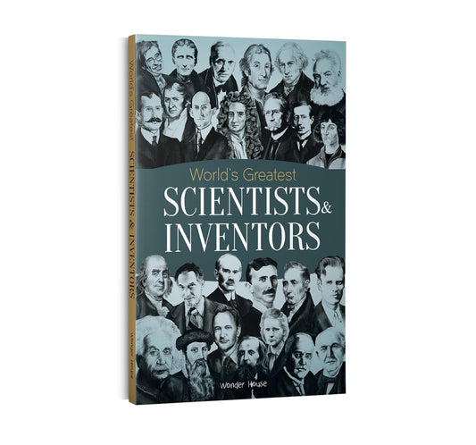 WORLDS GREATEST SCIENTISTS & INVENTORS : BIOGRAPHIES OF INSPIRATIONAL PERSONALITIES FOR KIDS -  BOOKS
