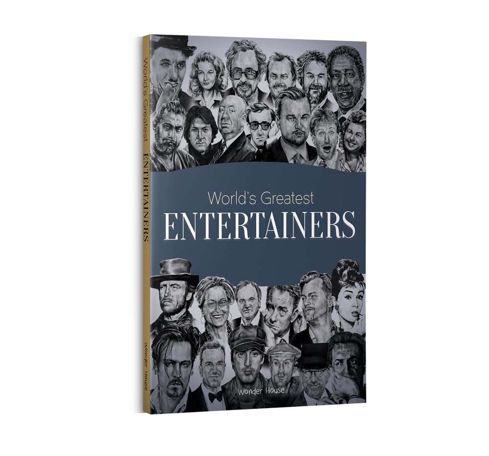 WORLDS GREATEST ENTERTAINERS : BIOGRAPHIES OF INSPIRATIONAL PERSONALITIES FOR KIDS -  BOOKS