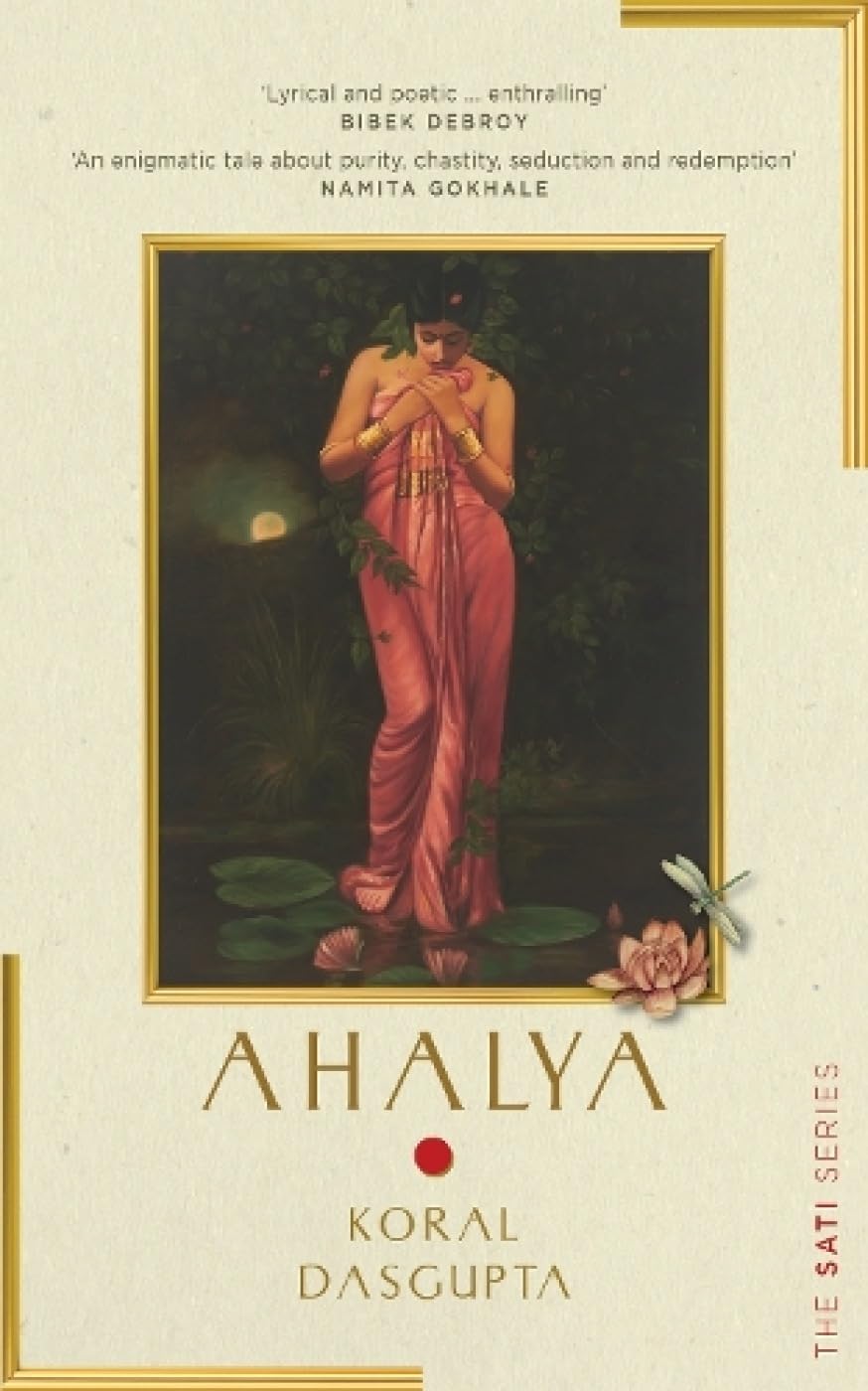 Ahalya: Sati Series I - Koral Dasgupta