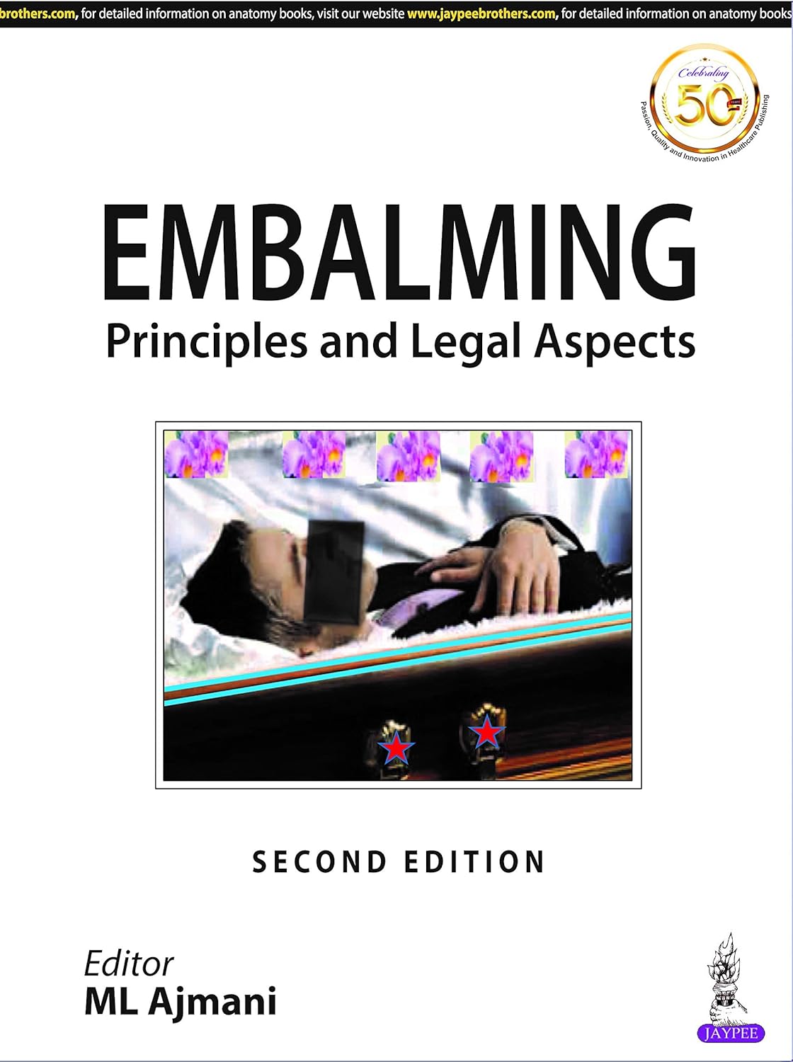 EMBALMING: PRINCIPLES AND LEGAL ASPECTS 2ND/2023 - AJMANI ML