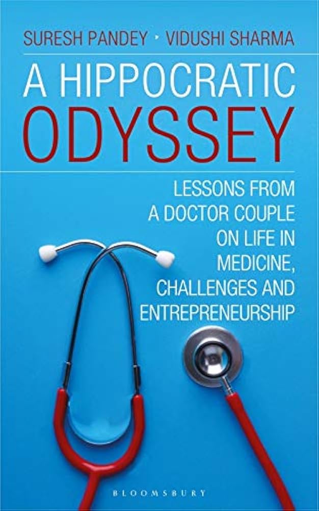 A HIPPOCRATIC ODYSEEY LESSON FROM A DOCTOR - SURESH PANDEY