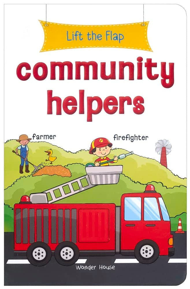 LIFT THE FLAP - COMMUNITY HELPERS : EARLY LEARNING NOVELTY BOARD BOOK FOR CHILDREN -  BOOKS