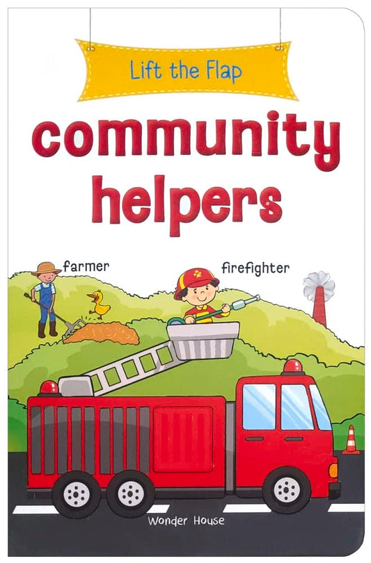 LIFT THE FLAP - COMMUNITY HELPERS : EARLY LEARNING NOVELTY BOARD BOOK FOR CHILDREN -  BOOKS
