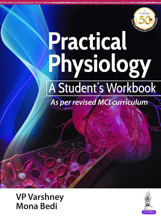 PRACTICAL PHYSIOLOGY: A STUDENT’S WORKBOOK 1ST/2024 - VP VARSHNEY