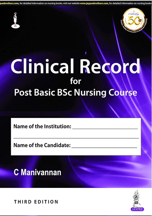 CLINICAL RECORD FOR POST BASIC BSC NURSING COURSE 3RD/2026 - C MANIVANNAN