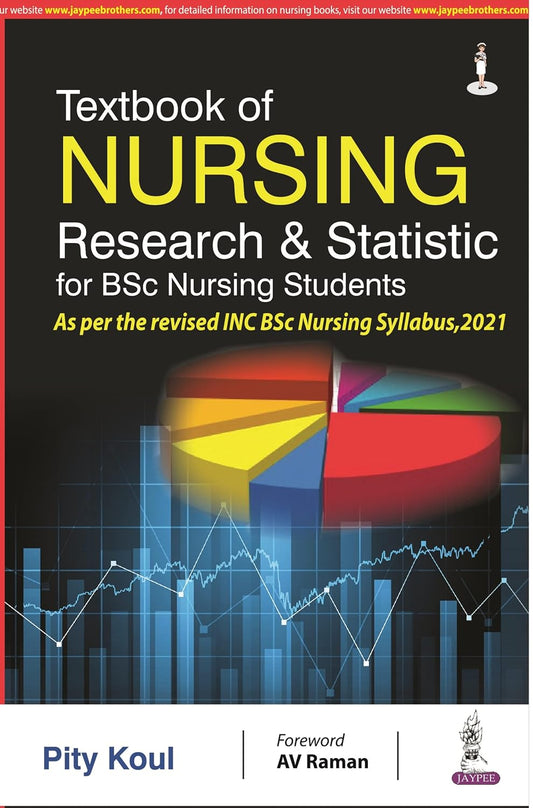 TEXTBOOK OF NURSING RESEARCH & STATISTICS FOR BSC NURSING STUDENTS 1ST/2025 - PITY KOUL