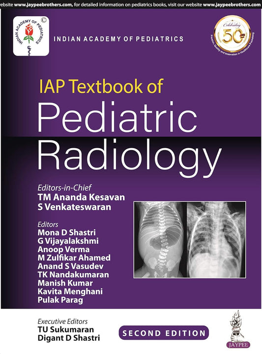 IAP TEXTBOOK OF PEDIATRIC RADIOLOGY 2ND/2020 - TM ANANDA KESAVAN