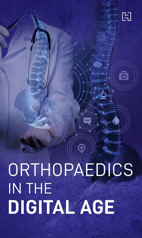 ORTHOPAEDICS IN THE DIGITAL AGE 1ST/2019 - HANSA MAKHIJANI JAIN