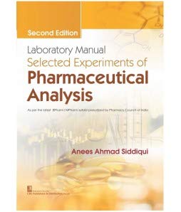 LABORATORY MANUAL SELECTED EXPERIMENTS OF PHARMACEUTICALS ANALYSIS 2ND/2020 - ANEES AHMAD SIDDIQUI