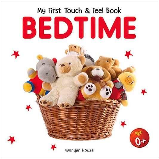 MY FIRST BOOK OF TOUCH AND FEEL - BEDTIME : TOUCH AND FEEL BOARD BOOK FOR CHILDREN -  BOOKS