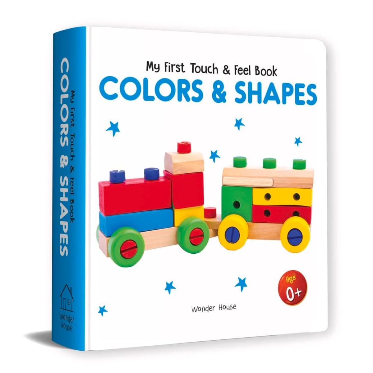 MY FIRST BOOK OF TOUCH AND FEEL - COLORS AND SHAPES : TOUCH AND FEEL BOARD BOOK FOR CHILDREN -  BOOKS
