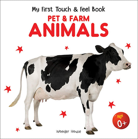 MY FIRST BOOK OF TOUCH AND FEEL - PET AND FARM ANIMALS : TOUCH AND FEEL BOARD BOOK FOR CHILDREN -  BOOKS