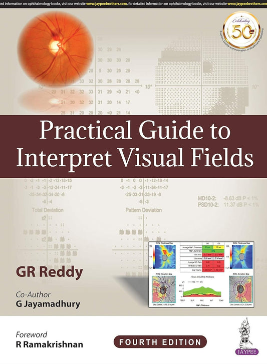 PRACTICAL GUIDE TO INTERPRET VISUAL FIELDS 4TH/2020 - GR REDDY