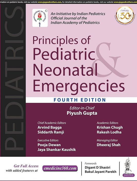 PRINCIPLES OF PEDIATRIC & NEONATAL EMERGENCIES (AN INITIATIVE BY INDIAN PEDIATRICS, OFFICIAL JOURNAL 4TH/2026 - PIYUSH GUPTA