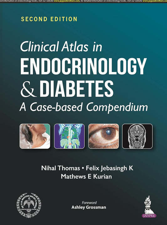 CLINICAL ATLAS IN ENDOCRINOLOGY & DIABETES: A CASE-BASED COMPENDIUM 2ND/2026 - NIHAL THOMAS