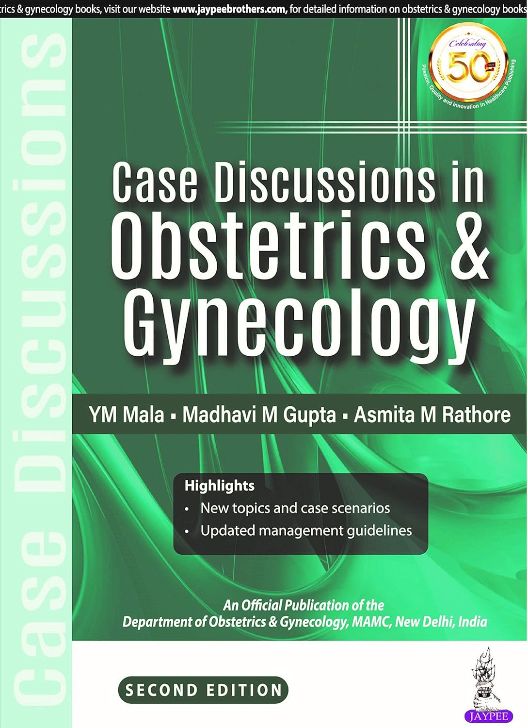 CASE DISCUSSION IN OBSTETRICS & GYNECOLOGY (AN OFFICIAL PUBLICATION OF THE DEPARTMENT OF OBSTETRICS 2ND/2025 - YM MALA