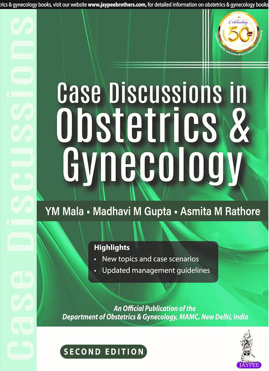 CASE DISCUSSION IN OBSTETRICS & GYNECOLOGY (AN OFFICIAL PUBLICATION OF THE DEPARTMENT OF OBSTETRICS 2ND/2025 - YM MALA
