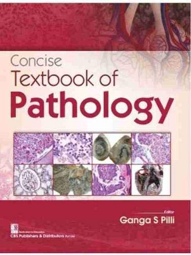 CONCISE TEXTBOOK OF PATHOLOGY 1ST/2021 - GANGA S PILLI
