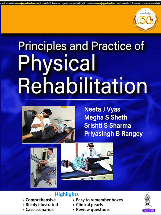 PRINCIPLES AND PRACTICE OF PHYSICAL REHABILITATION 1ST/2020 - NEETA J VYAS