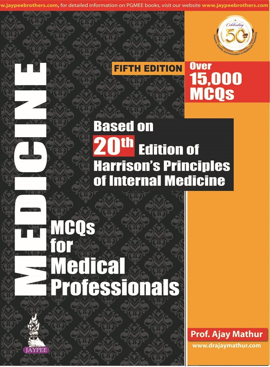 MEDICINE: MCQS FOR MEDICAL PROFESSIONALS 5TH/2020 - AJAY MATHUR