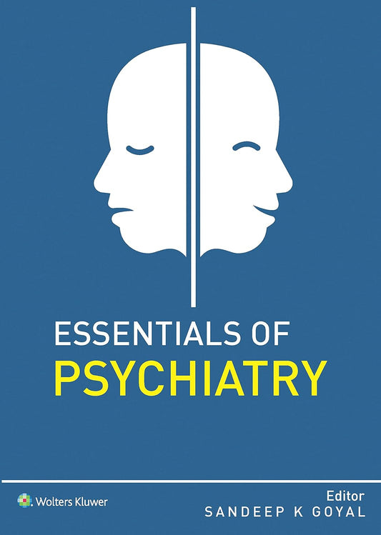 ESSENTIALS OF PSYCHIATRY 1ST/2020 - SANDEEP GOYAL