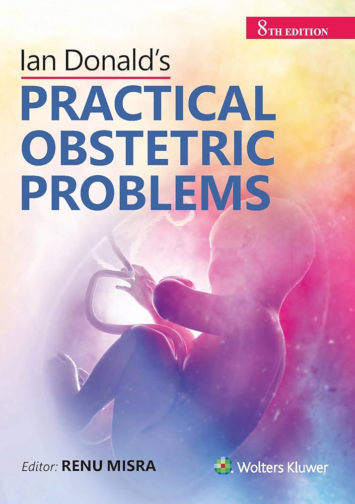 Ian Donald's Practical Obstetrics Problems 8th/2020