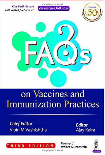 FAQS ON VACCINES AND IMMUNIZATION PRACTICES 3RD/2021 - VIPIN M VASHISHTHA