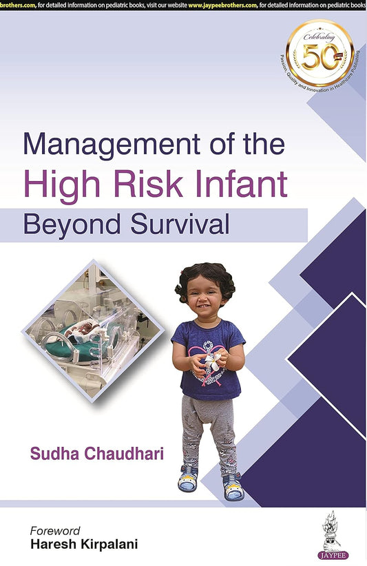MANAGEMENT OF THE HIGH RISK INFANT BEYOND SURVIVAL 1ST/2021 - SUDHA CHAUDHARI