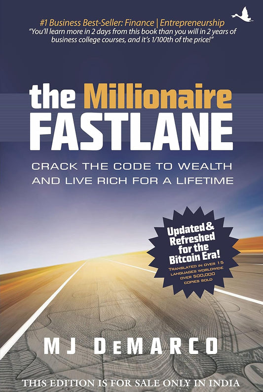 The Millionaire Fastlane: Crack The Code To Wealth And Live Rich For A Lifetime! - M J Demarco