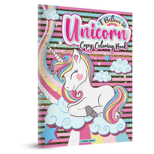 I BELIEVE IN UNICORN COPY COLORING BOOK: FUN ACTIVITY BOOKS FOR CHILDREN -  BOOKS