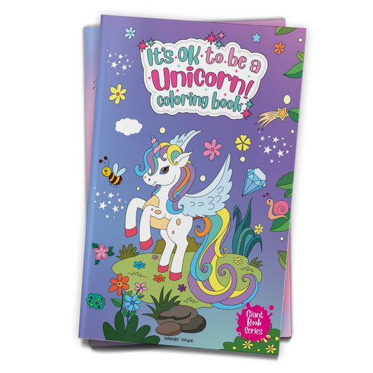 ITS OK TO BE A UNICORN COLORING BOOK - GIANT BOOK SERIES: JUMBO SIZED COLOURING BOOK FOR CHILDREN -  BOOKS