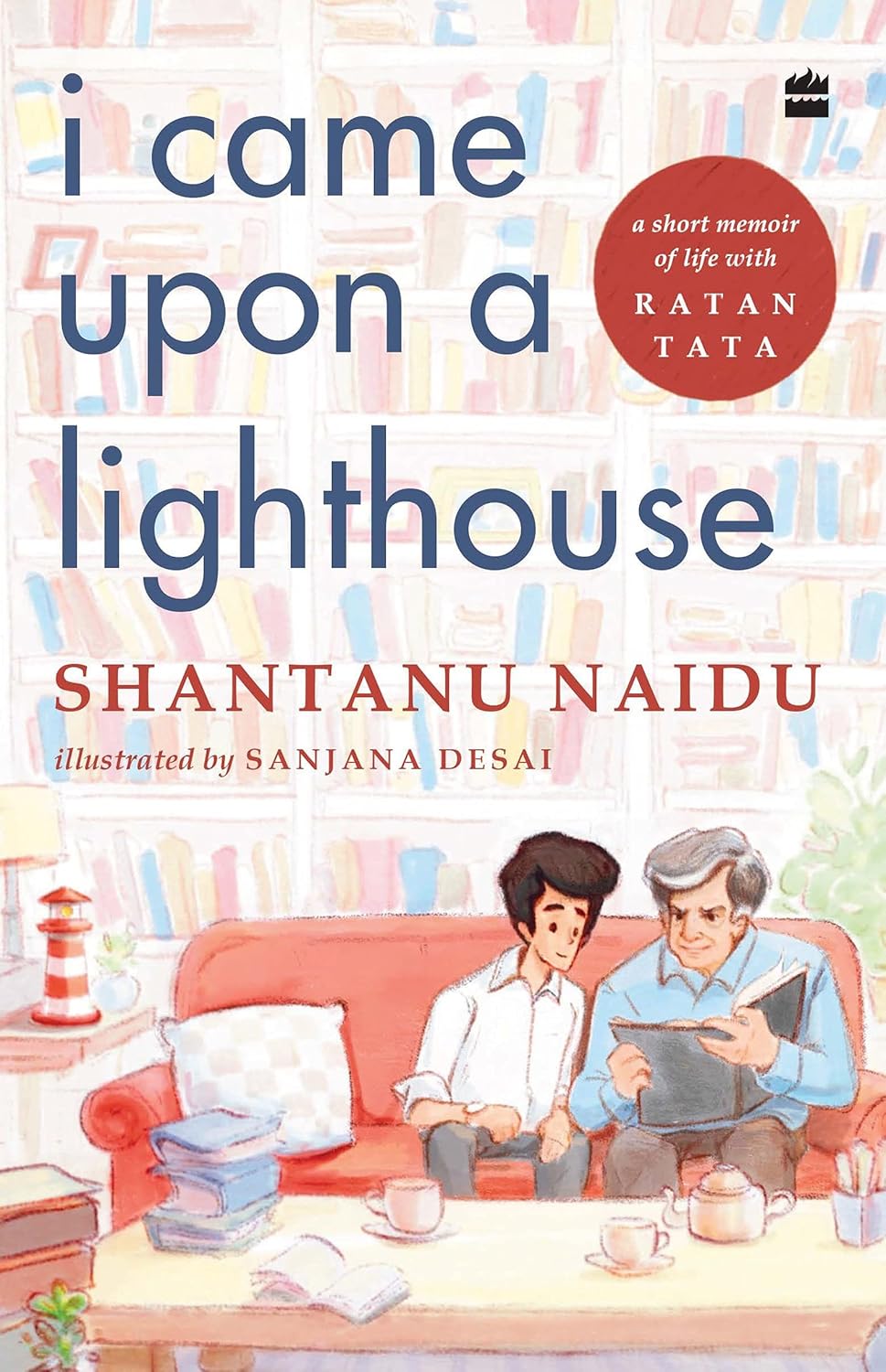 I CAME UPON A LIGHTHOUSE - SHANTANU NAIDU, SANJANA DESAI