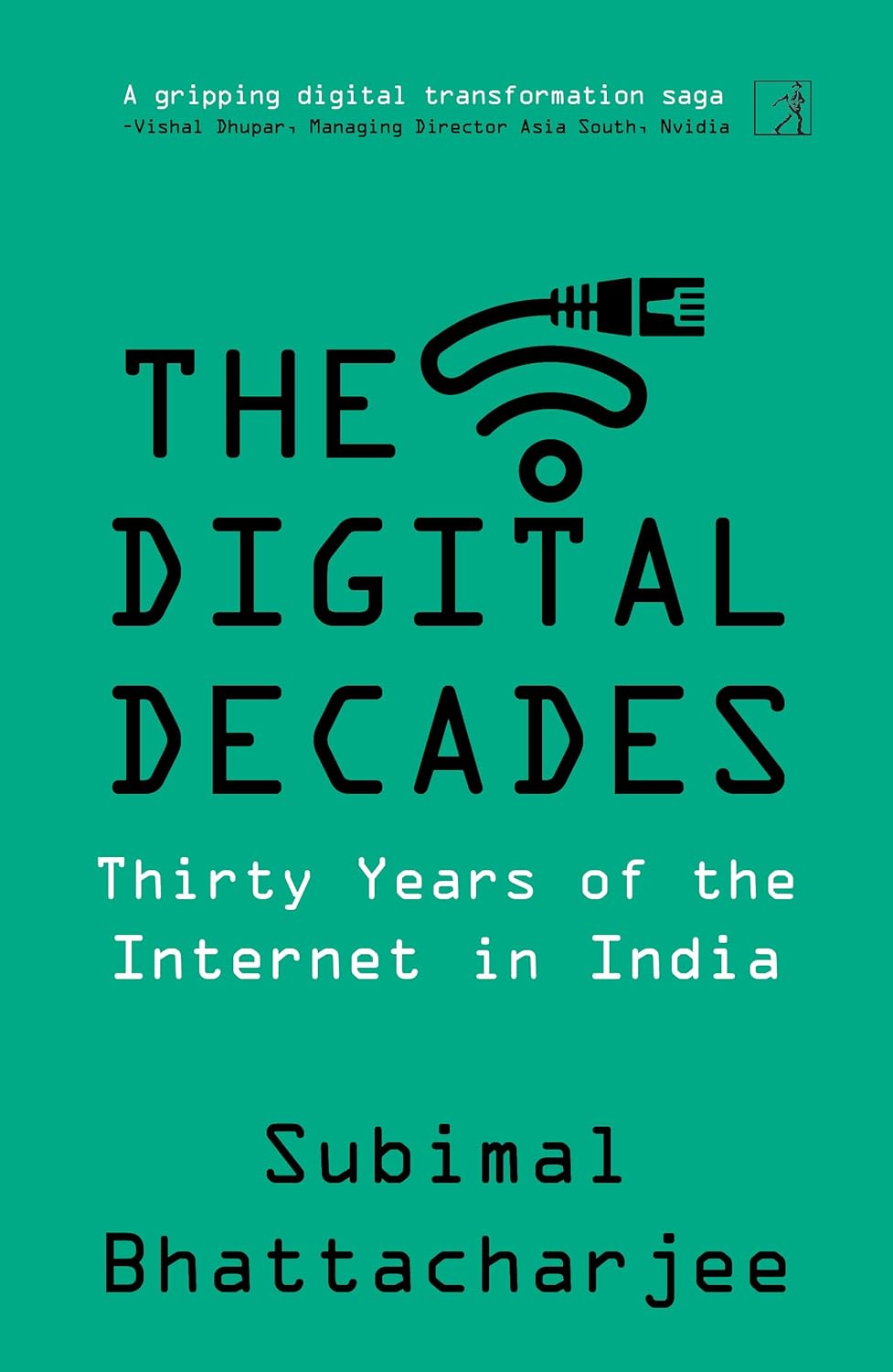 THE DIGITAL DECADES - SUBIMAL BHATTACHARJEE